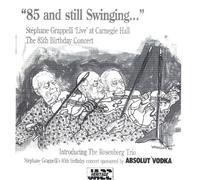 85 and still Swinging Stephane Grappelli Live at Carnegie Hall - the 85th Birthday Concert