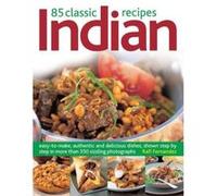 85 Classic Indian Recipes: Easy-to-make, Authentic and Delicious Dishes, Shown Step by Step in More Than 350 Sizzling Photographs - [Livre en VO] Rafi Fernandez (Auteur)