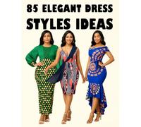 85 Elegant Dress Styles Ideas / 85 Idées de Styles de Robes Élégantes - Mode Africaine Chic pour Femmes Modernes | Idées de Tenues en Pagne, Wax & Tissus Modernes