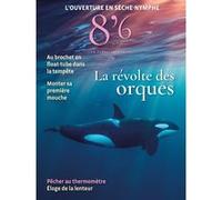 8'6 par Pêches sportives - LA RÉVOLTE DES ORQUES Collectif (Auteur)