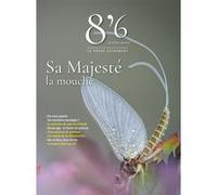 8'6 par Pêches sportives - SA MAJESTE LA MOUCHE Collectif (Auteur)