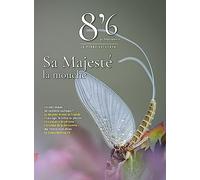 8'6 par Pêches sportives - SA MAJESTE LA MOUCHE: SA MAJESTE LA MOUCHE