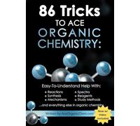 86 Tricks To Ace Organic Chemistry