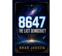 8647: THE LAST DEMOCRACY