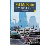 87E district - tome 2 - Intégrale Soupe aux poulets, Pas d'avenir pour le futur ... (Recueil constitué de 7 romans) - Ed Mc Bain - Omnibus - broché - Roman
