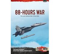 88-Hours War: India-Pakistan War of May 2025