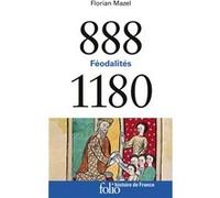 888-1180 Florian Mazel (Auteur), Jean-Louis Biget (Editeur du volume)
