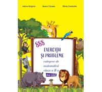 888 exercitii si probleme - Clasa 2 - Culegere de matematica - Adina Grigore, Ileana Tanase, Silvia Costache, Editie in limba romana