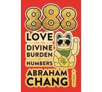 888 Love And The Divine Burden Of Numbers