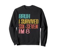 8e Anniversaire Six Seven Boy I'm 8 Year Old Bruh 6 7 Bday Kids Sweatshirt