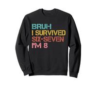 8e Anniversaire Six Seven Boy I'm 8 Year Old Bruh 6 7 Bday Kids Sweatshirt