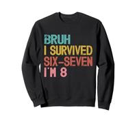 8e Anniversaire Six Seven Boy I'm 8 Year Old Bruh 6 7 Bday Kids Sweatshirt