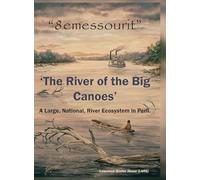 "8emessourit" 'The River of the Big Canoes': A Large, National, River Ecosystem in Peril