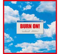 5 - Burn on!