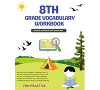 8th Grade Vocabulary Workbook: Word Lists & Practice, Engaging Activities, Reading Passages in Context, and Puzzles with Answer Key - Grade 8 Book Aligned with Common Core (Homeschool Curriculum)