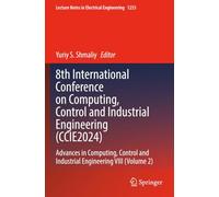 8th International Conference on Computing, Control and Industrial Engineering (CCIE2024): Advances in Computing, Control and Industrial Engineering VIII (Volume 2)