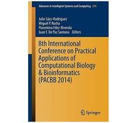 8th International Conference On Practical Applications Of Computational Biology & Bioinformatics (Pacbb 2014)