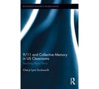 9/11 and Collective Memory in US Classrooms - [Version Originale] Cheryl Lynn Duckworth (Auteur)