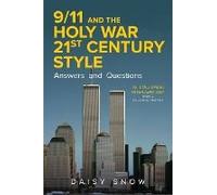 9/11 And The Holy War, 21st Century Style - Answers And Questions