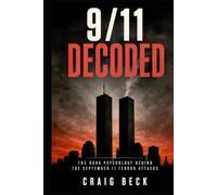9/11 Decoded: The Dark Psychology Behind the September 11 Terror Attacks
