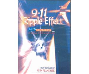 9-11 Ripple Effect: Lies, Propaganda and A Call for Justice