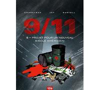 9/11 - Tome 5 - Projet Pour Un Nouveau Siècle Américain