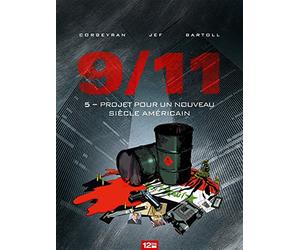 9/11 - Tome 05: Projet pour un nouveau siècle américain