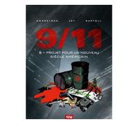 9/11 - Tome 05 Projet pour un nouveau siècle américain - Éric Corbeyran - 12 ds - cartonné - Bande dessinée