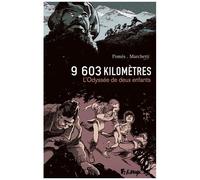 9 603 Kilomètres - L'odyssée De Deux Enfants