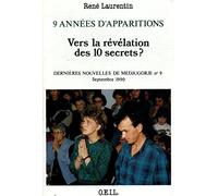 9 années d'apparitions : Vers la révélation des 10 secrets ?: Dernières nouvelles de Medjugorje n°9, septembre 1990