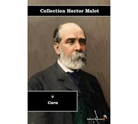9 - Cara - Collection Hector Malot - Éditions Ararauna: Texte intégral