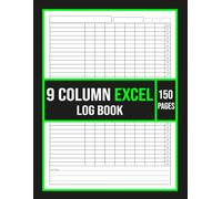 9 Column Excel Log Book: Simple Multi-Purpose Record Register for Business, Inventory, Accounting, Data Tracking and Organized Documentation | 8.5" x 11", 150 Pages.