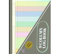 9 Column Log Book: Multipurpose, Customizable Colorful Columnar Notebook for Bookkeeping, Accounting, Expense Tracking & Data Recording | Blank ... Use | 11”x8.5” Horizontal Format, 80 Pages