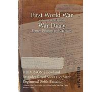 9 Division 2 Lowland Brigades Royal Scots (Lothian Regiment) 5/6th Battalion.
