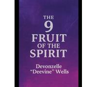 9 FRUIT OF THE SPIRIT BIBLE WORKBOOK: Cultivating Character, Walking in Power
