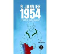 9 janvier 1954 Le jour où tout a basculé - Léa Hinterholz - Le Lys Bleu - broché - Témoignage