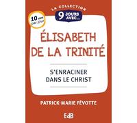 9 jours avec Elisabeth de la Trinité