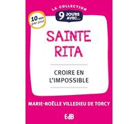 9 jours avec sainte Rita - Croire en l’impossible