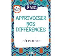 9 jours pour apprivoiser nos différences