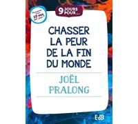 9 jours pour chasser la peur de la fin du monde