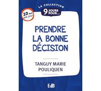 9 jours pour prendre la bonne décision