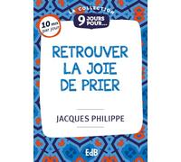 9 jours pour retrouver la joie de prier
