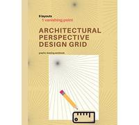 9 Layouts 1 Vanishing Point Architectural Perspective Design Grid: Graphic Drawing Workbook