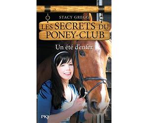 9. Les Secrets du poney-club : Un été d'enfer