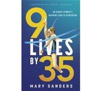 9 Lives by 35 by Mary Sanders Mary Sanders (Auteur)