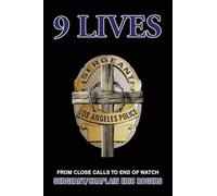 9 Lives: From Close Calls to End of Watch