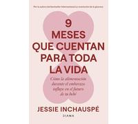 9 Meses Que Cuentan Para Toda La Vida / 9 Months That Count Forever