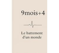 9 Mois + 4 Le battement d'un monde: L'Histoire de Célestin