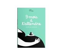 9 mois à t'attendre: Cahier de grossesse