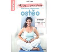 9 mois en pleine forme avec mon programme ostéo: 100 postures et exercices à faire de chez soi pour une grossesse 100% bien-être
